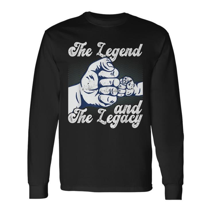 The Legend And The Legacy Dad Fathers Day Best Father Long Sleeve T-Shirt T-Shirt
