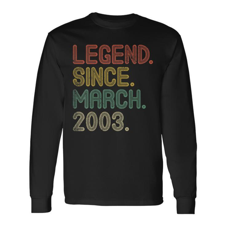 Legend Since March 2003 17Th Birthday Tee 17 Years Old Long Sleeve T-Shirt