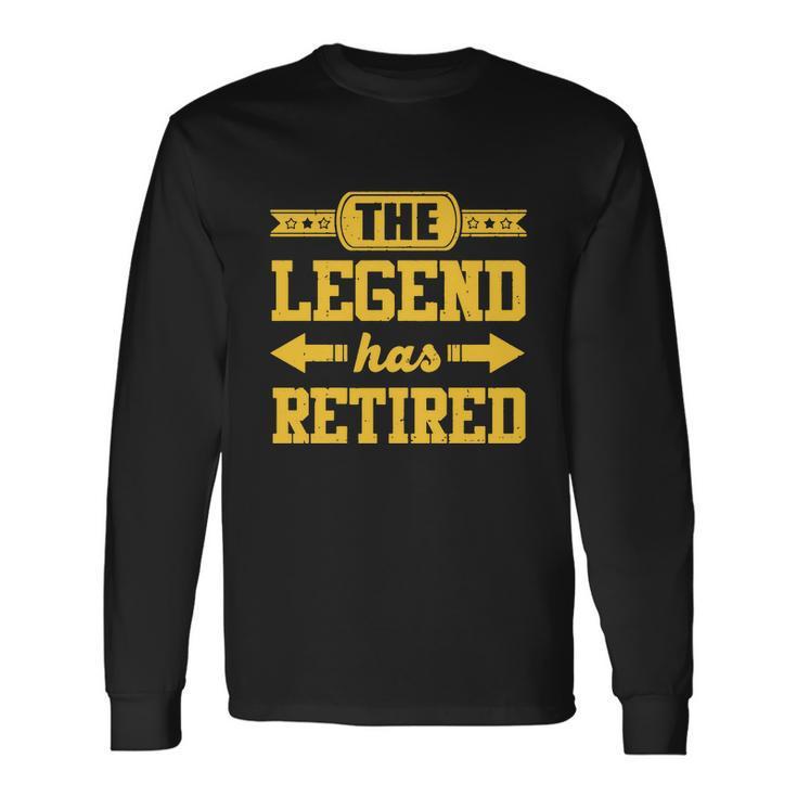 The Legend Has Retired Long Sleeve T-Shirt