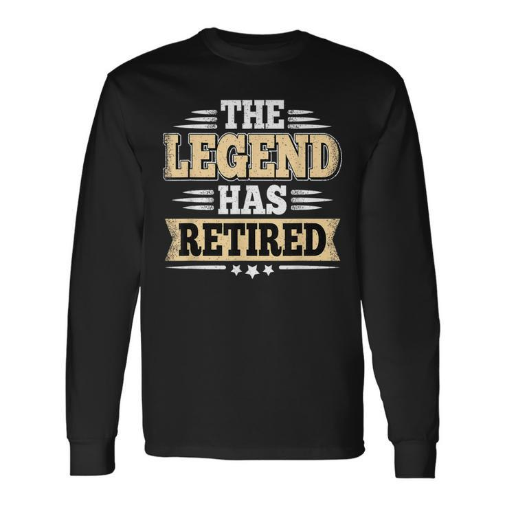The Legend Has Retired Retro Vintage Retirement Retire Long Sleeve T-Shirt