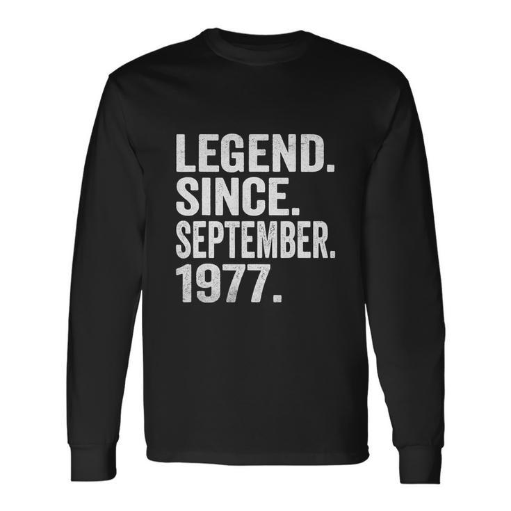 Legend Since September 1977 45 Years Old 45Th Birthday Long Sleeve T-Shirt