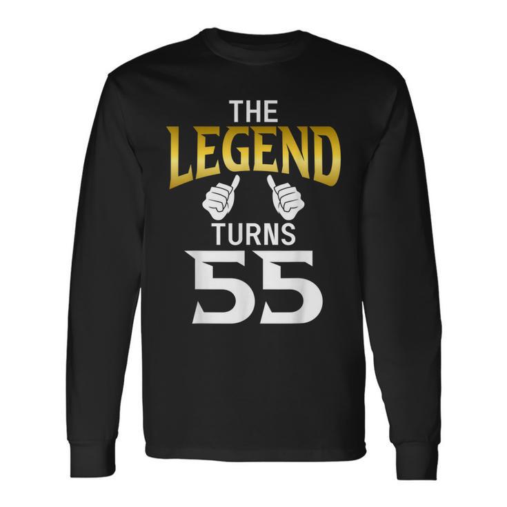 The Legend Turns 55 Birthday Long Sleeve T-Shirt | Seseable