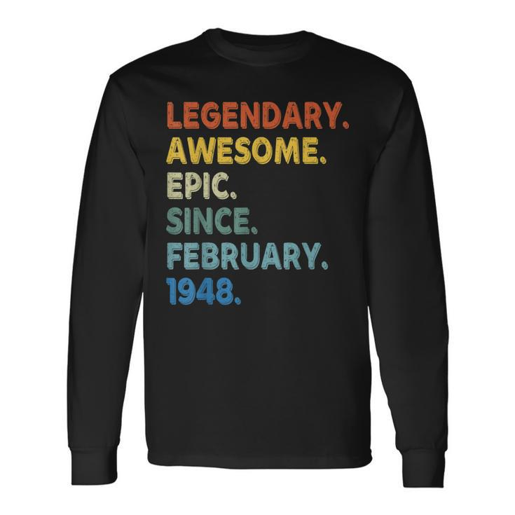 Legendary Awesome Epic Since February 1948 Birthday Vintage Long Sleeve T-Shirt