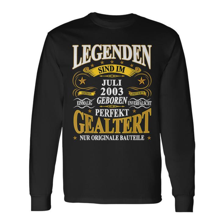 Legenden Sind Im Juli 2003 Geboren 20 Geburtstag Lustig V2 Langarmshirts Geschenkideen