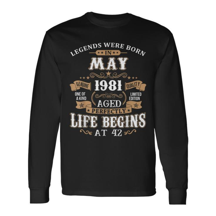 Legends Were Born In May 1981 42Nd Birthday Long Sleeve T-Shirt