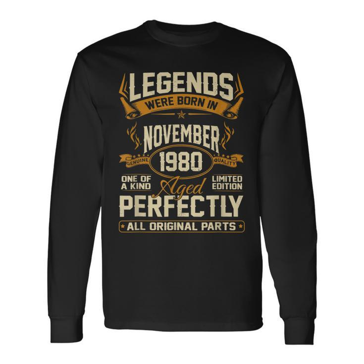 Legends Were Born In November 1980 Long Sleeve T-Shirt