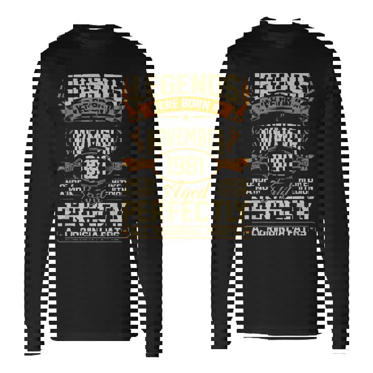 Legends Were Born In November 1981 Long Sleeve T-Shirt
