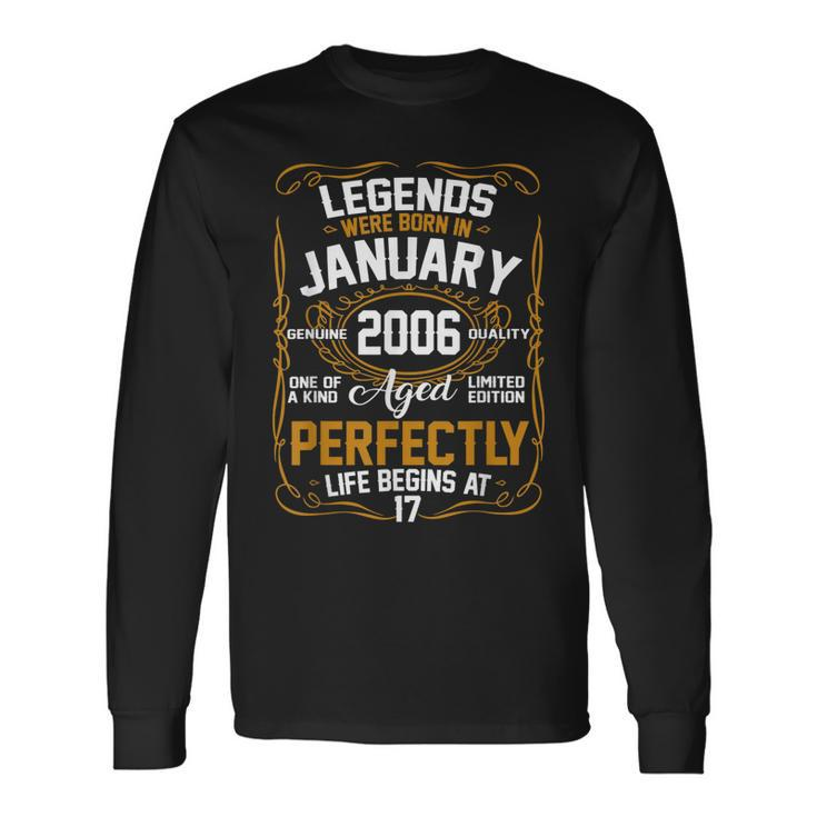 Legends January 2006 17 Year Old 17Th Birthday Long Sleeve T-Shirt