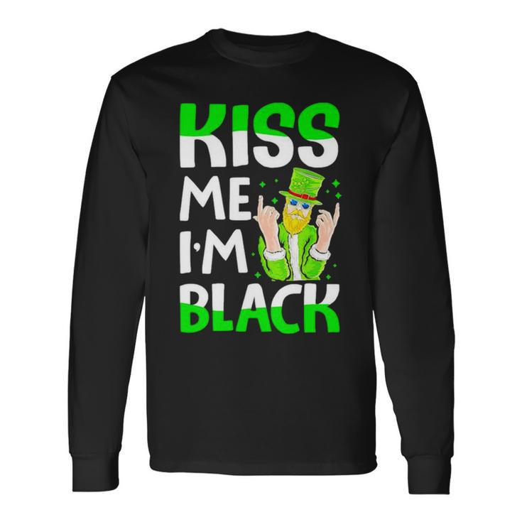 Leprechaun St Patrick’S Day Kiss Me I’M Black Long Sleeve T-Shirt T-Shirt