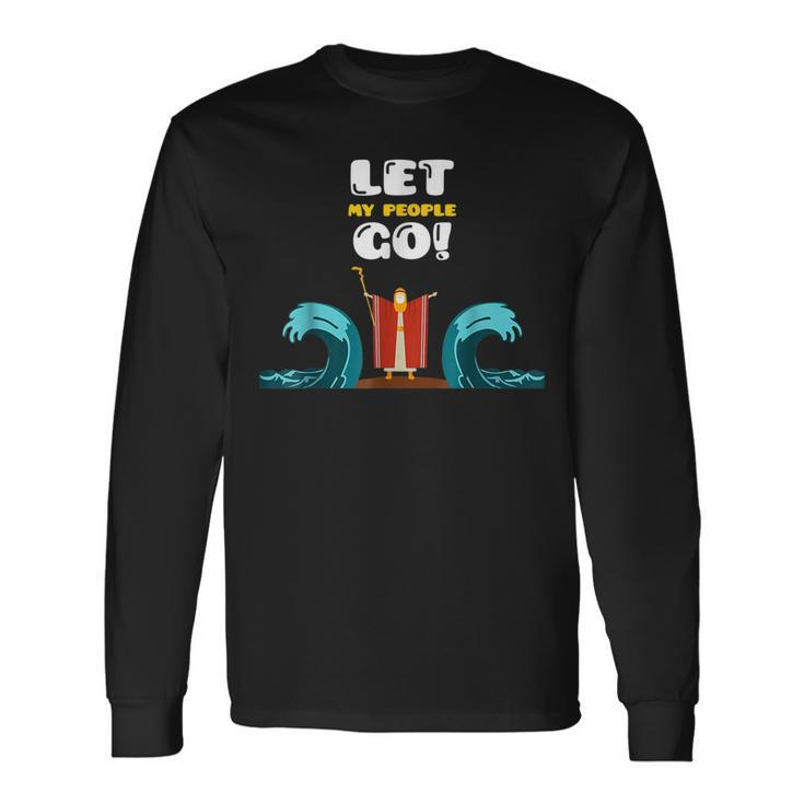 Let My People Go The Red Sea Jewish Passover Holiday Long Sleeve T-Shirt T-Shirt
