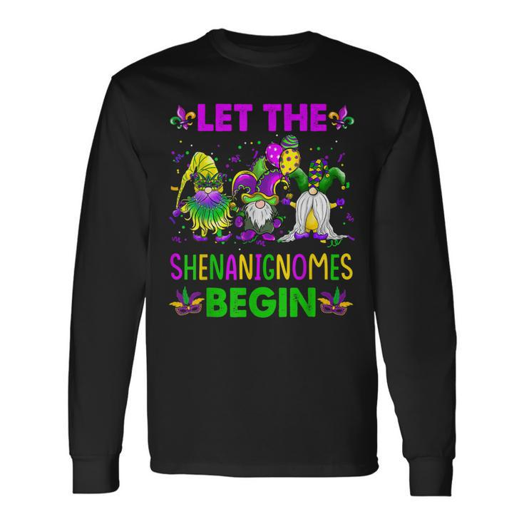 Let The Shenanignomes Begin Mardi Gras Gnomes Shenanigans Long Sleeve T-Shirt