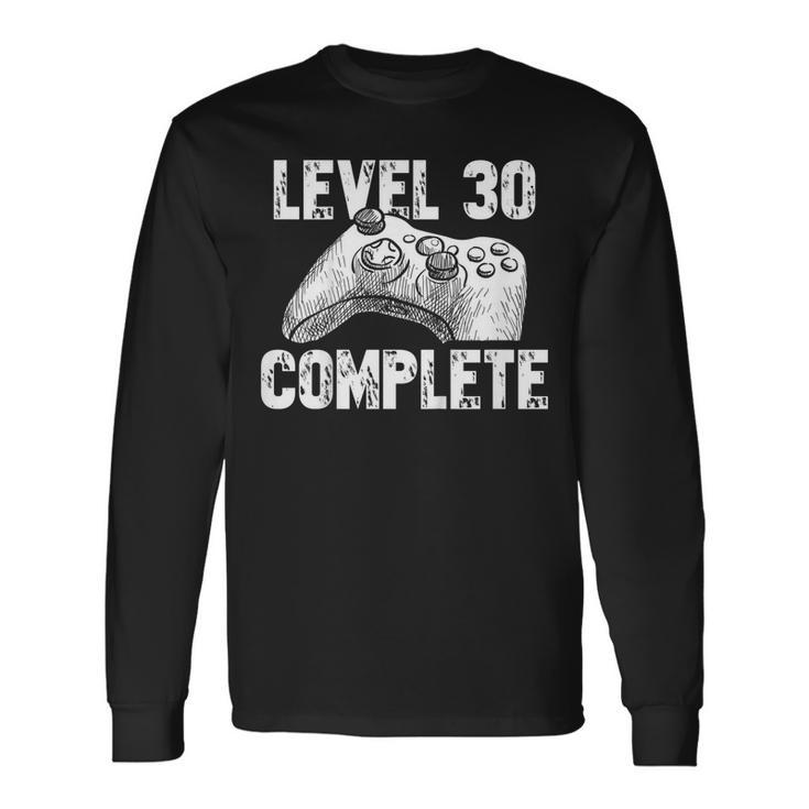 Level 30 Complete 30Th Birthday Shirt Long Sleeve T-Shirt T-Shirt