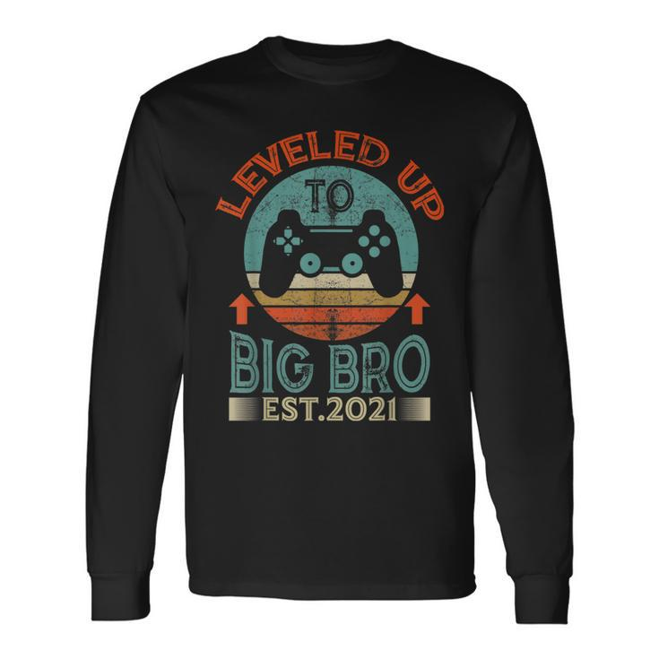 I Leveled Up To Big Brother Est 2021 Promoted To Big Bro Long Sleeve T-Shirt