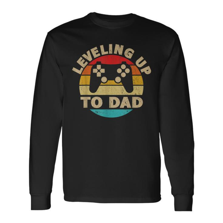 Leveling Up To Dad New Parent Gamer Gaming Long Sleeve T-Shirt Gifts ideas