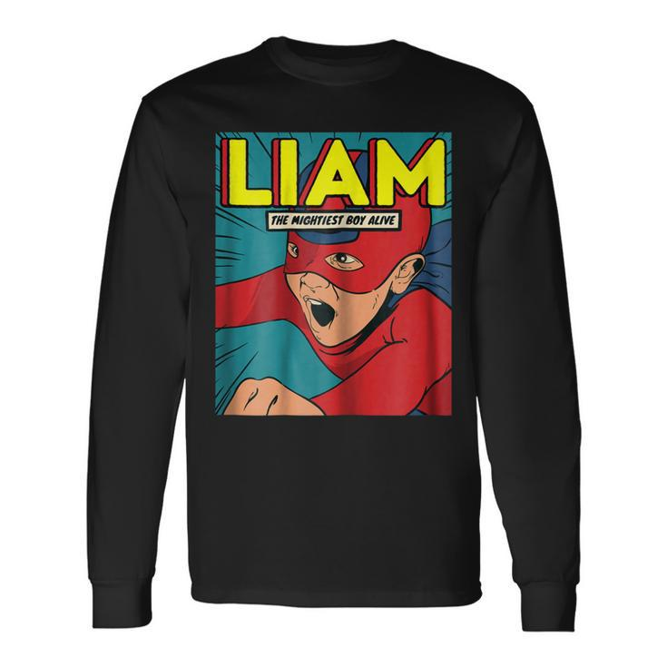 Liam The Superhero I Birthday Fighter I Superhero Long Sleeve T-Shirt