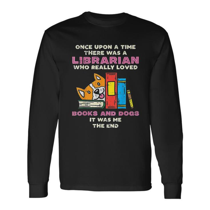 Librarian Books And Dogs Pet Lover Library Worker Men Women Long Sleeve T-Shirt T-shirt Graphic Print