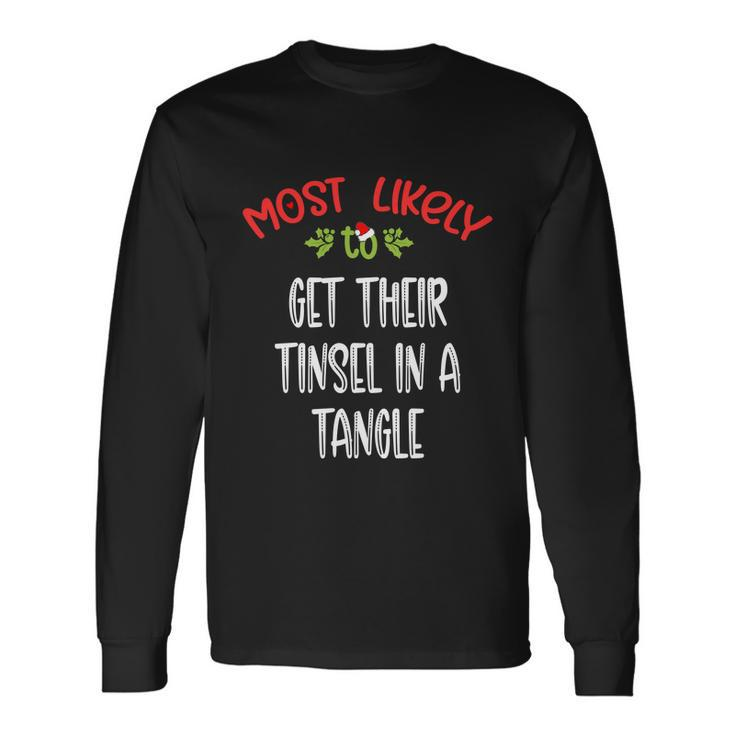 Most Likely To Christmas Get Their Tinsel In A Tangle Group Long Sleeve T-Shirt