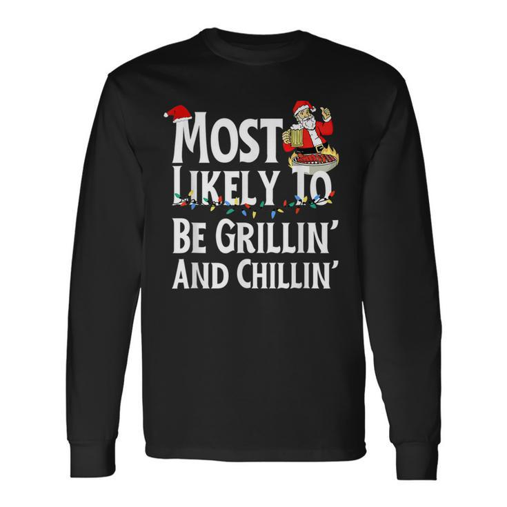 Most Likely To Be Grillin And Chillin Santa Grilling V2 Men Women Long Sleeve T-Shirt T-shirt Graphic Print