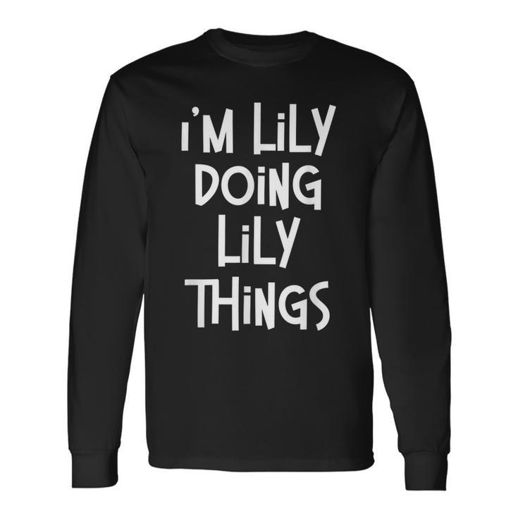 Lily Doing Lily Things Personalized Birthday Long Sleeve T-Shirt