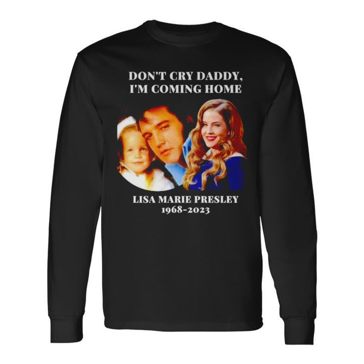 Lisa Marie Don’T Cry Daddy I’M Coming Home 1968 Long Sleeve T-Shirt