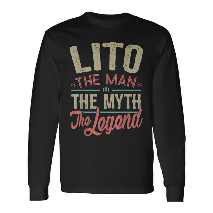 Lito From Grandchildren Lito The Myth The Legend Long Sleeve T-Shirt