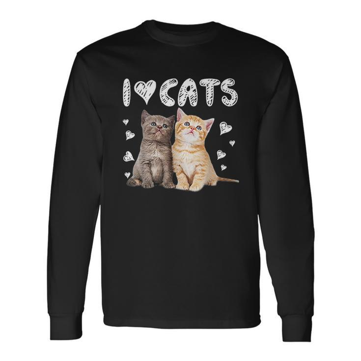 I Love Cats I Love Kittens Cat Lover Men Women Long Sleeve T-Shirt T-shirt Graphic Print