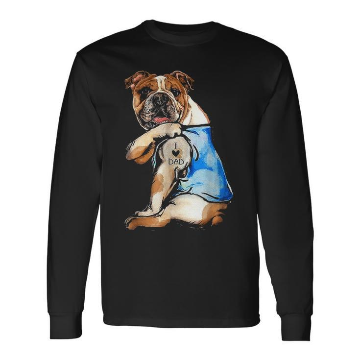 I Love Dad Tattoo English Bulldog Dog Dad Tattooed Long Sleeve T-Shirt Gifts ideas