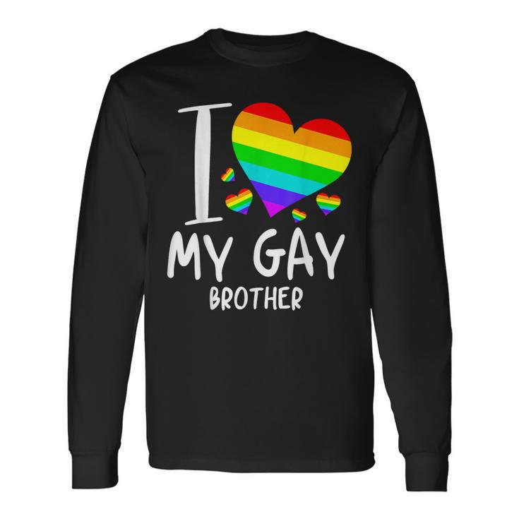 I Love My Gay Brother Lgbt Month Proud Long Sleeve T-Shirt T-Shirt