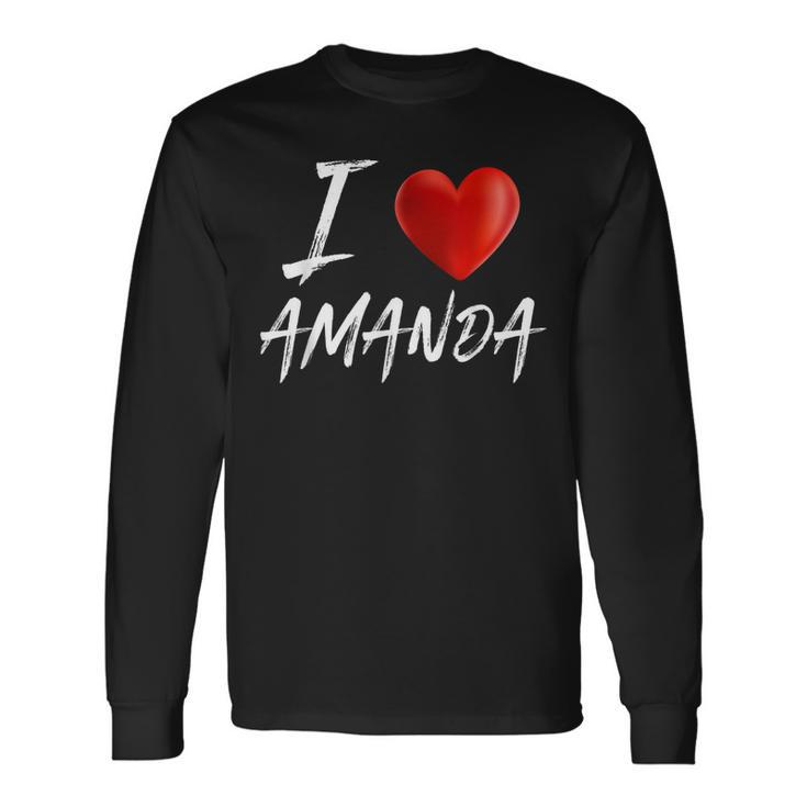 I Love Heart Amanda Name Long Sleeve T-Shirt