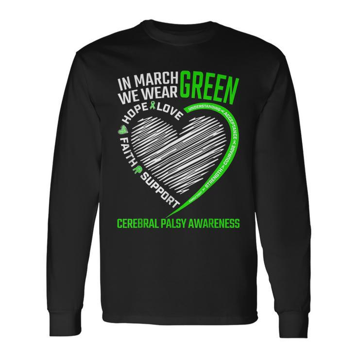 Love Hope Faith March We Wear Green Cerebral Palsy Awareness Long Sleeve T-Shirt T-Shirt