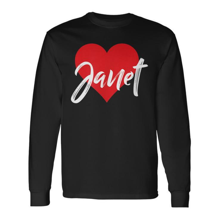 I Love Janet First Name I Heart Named Long Sleeve T-Shirt