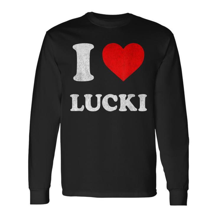 I Love Lucki Long Sleeve T-Shirt