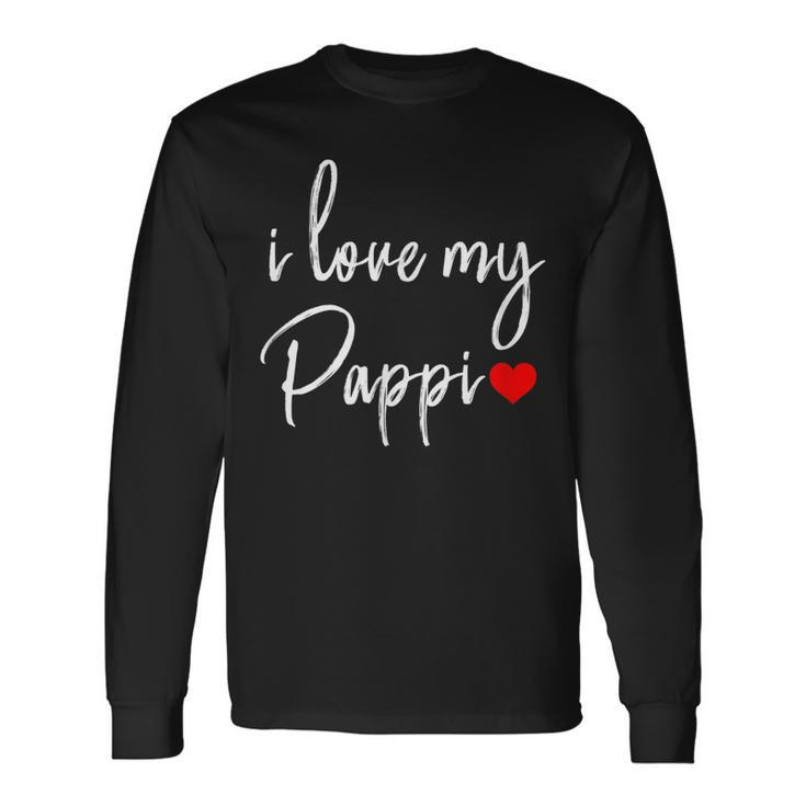 I Love You My Pappi Best Dad Daddy Day Long Sleeve T-Shirt T-Shirt