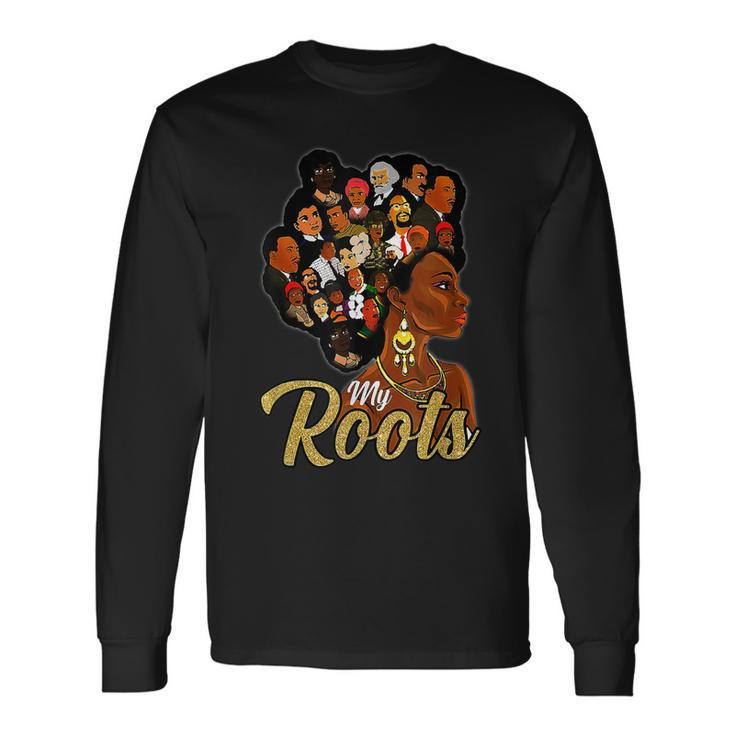 I Love My Roots Black Powerful History Month Pride Dna V2 Long Sleeve T-Shirt