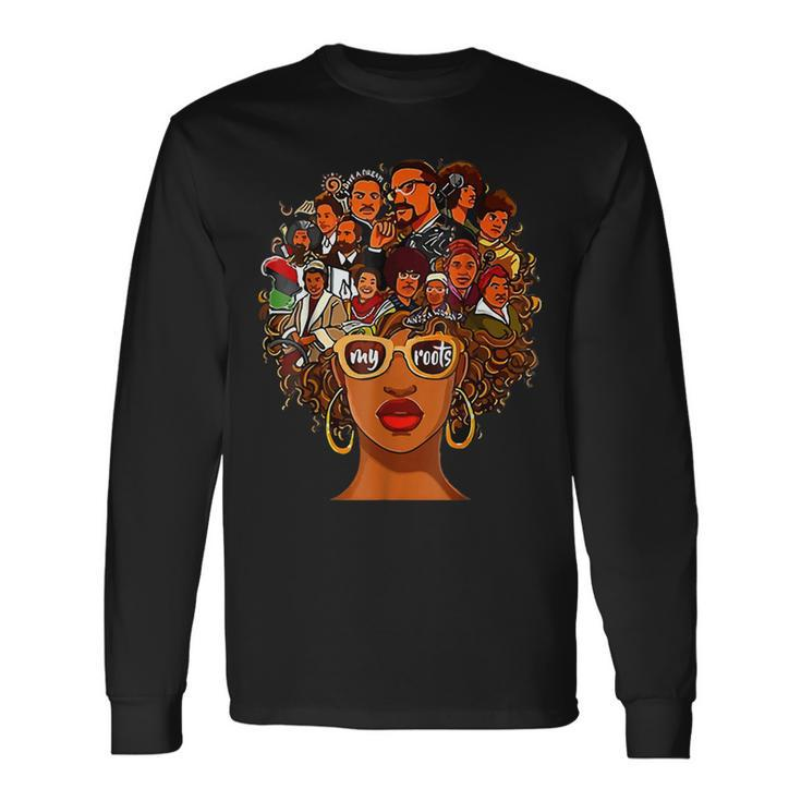 I Love My Roots Back Powerful History Month Pride Dna V2 Long Sleeve T-Shirt