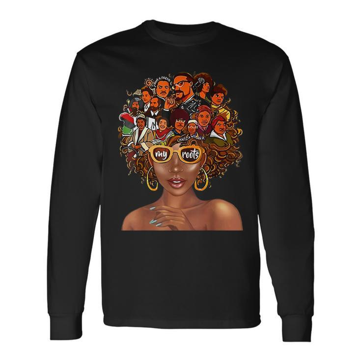 I Love My Roots Back Powerful History Month Pride Dna V3 Long Sleeve T-Shirt