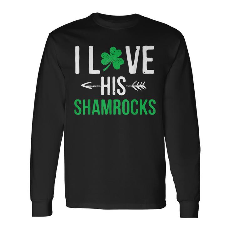 I Love His Shamrocks St Patricks Day Couples Long Sleeve T-Shirt Gifts ideas