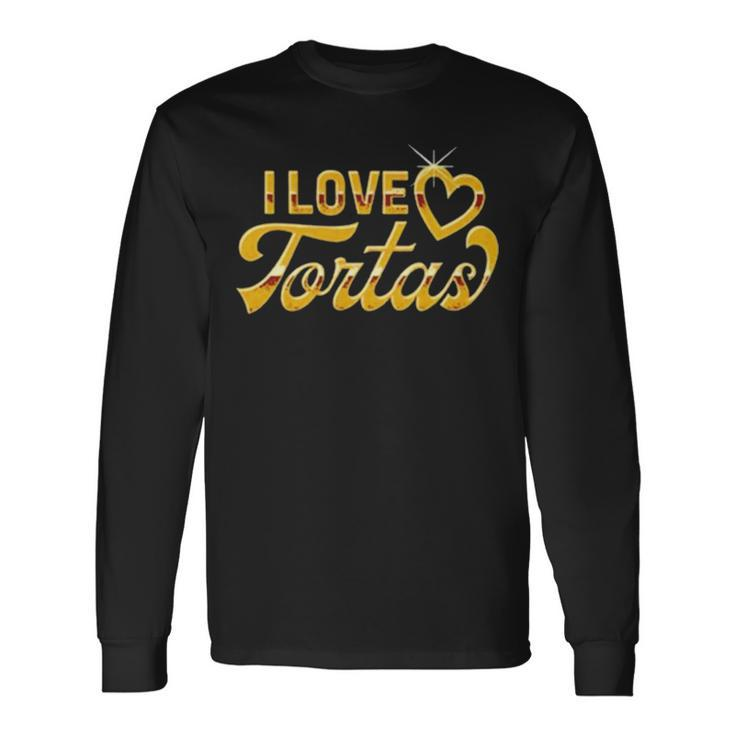 I Love Tortas Classic Long Sleeve T-Shirt Gifts ideas
