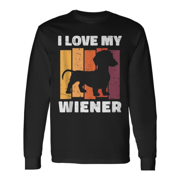 I Love My Wiener Dog Dachshund Dad Dog Lover Pun Long Sleeve T-Shirt
