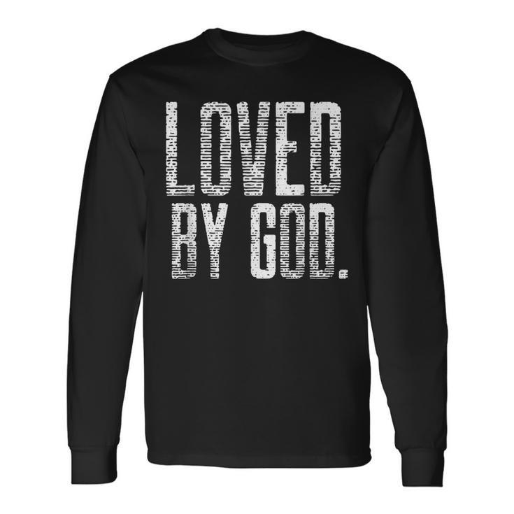 Loved By God Christian Faith Religious Motivational Believer Long Sleeve T-Shirt T-Shirt