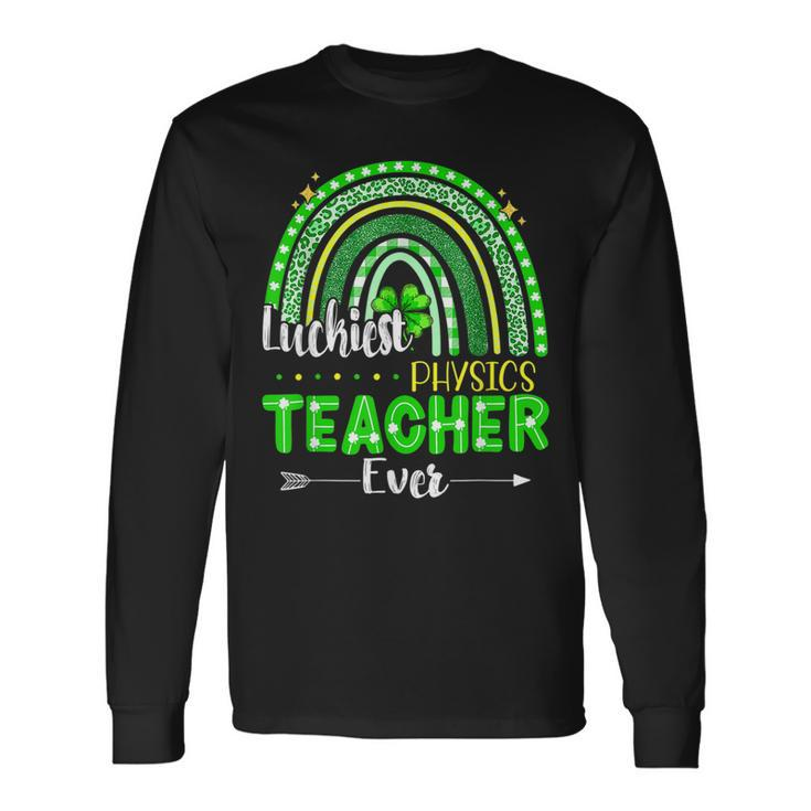 Luckiest Physics Teacher Ever Rainbow St Patricks Day Long Sleeve T-Shirt Gifts ideas