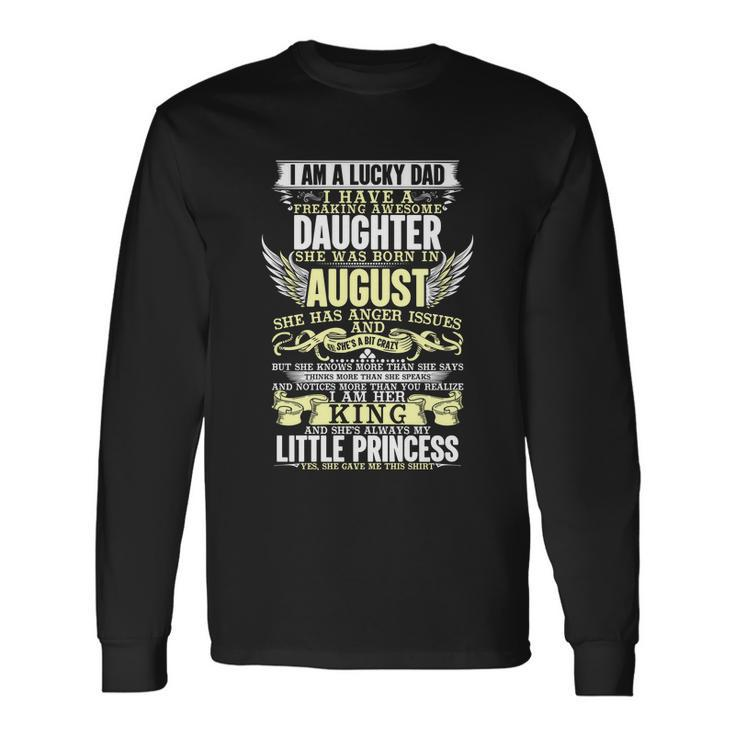 Im A Lucky Dad I Have A Freaking Awesome Daughter Long Sleeve T-Shirt Gifts ideas