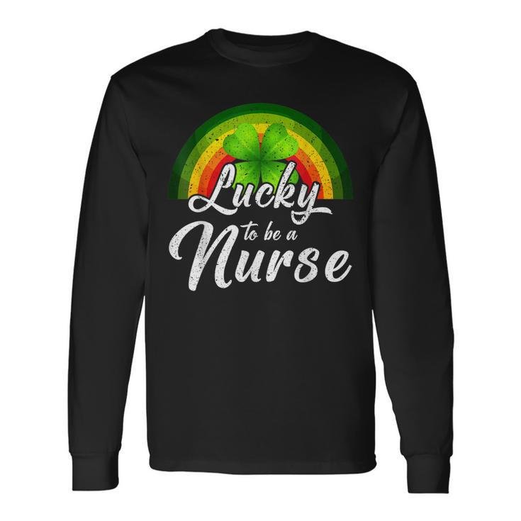 Lucky To Be A Nurse St Patricks Day Rainbow Long Sleeve T-Shirt
