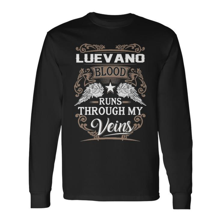 Luevano Name Luevano Blood Runs Through My Veins Long Sleeve T-Shirt