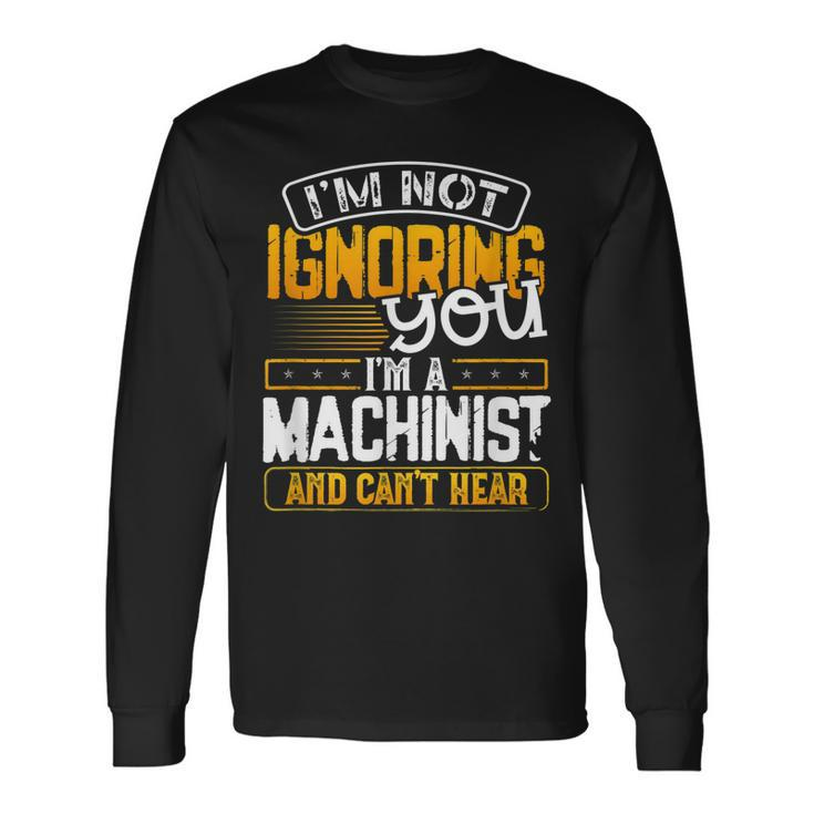 Machinist Operator Vintage Fathers Day Long Sleeve T-Shirt