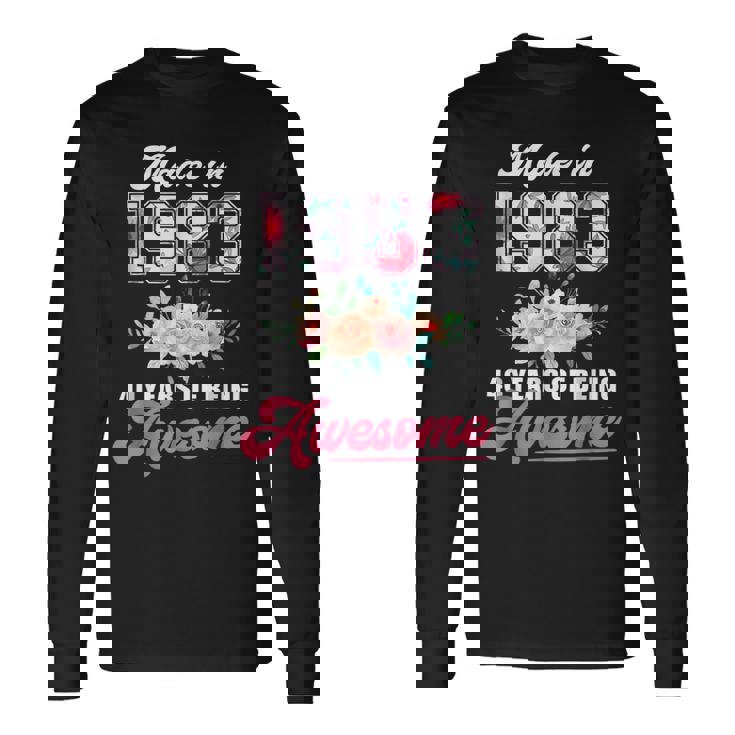 Made In 1983 Floral 40 Year Old 40Th Birthday Women Long Sleeve T-Shirt
