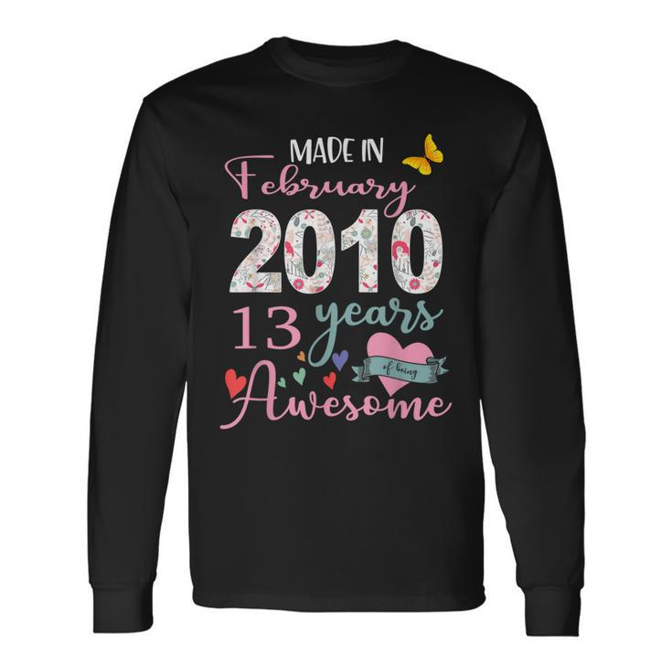 Made In February 2010 13 Year Of Being Awesome 13Th Birthday Long Sleeve T-Shirt Gifts ideas