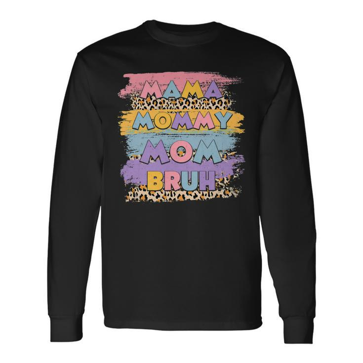Mama Mommy Mom Bruh Leopard Boho Happy Mother Day Long Sleeve T-Shirt
