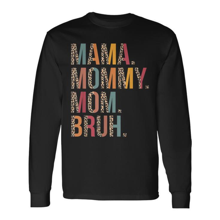 Mama Mommy Mom Bruh Mommy And Me Leopard Long Sleeve T-Shirt T-Shirt Gifts ideas