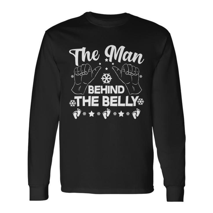 The Man Behind The Belly New Dad Long Sleeve T-Shirt